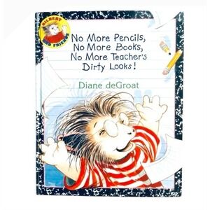 Gilbert and‎ Friends No More Pencils, No More Books, Last Day of School